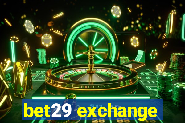 bet29 exchange